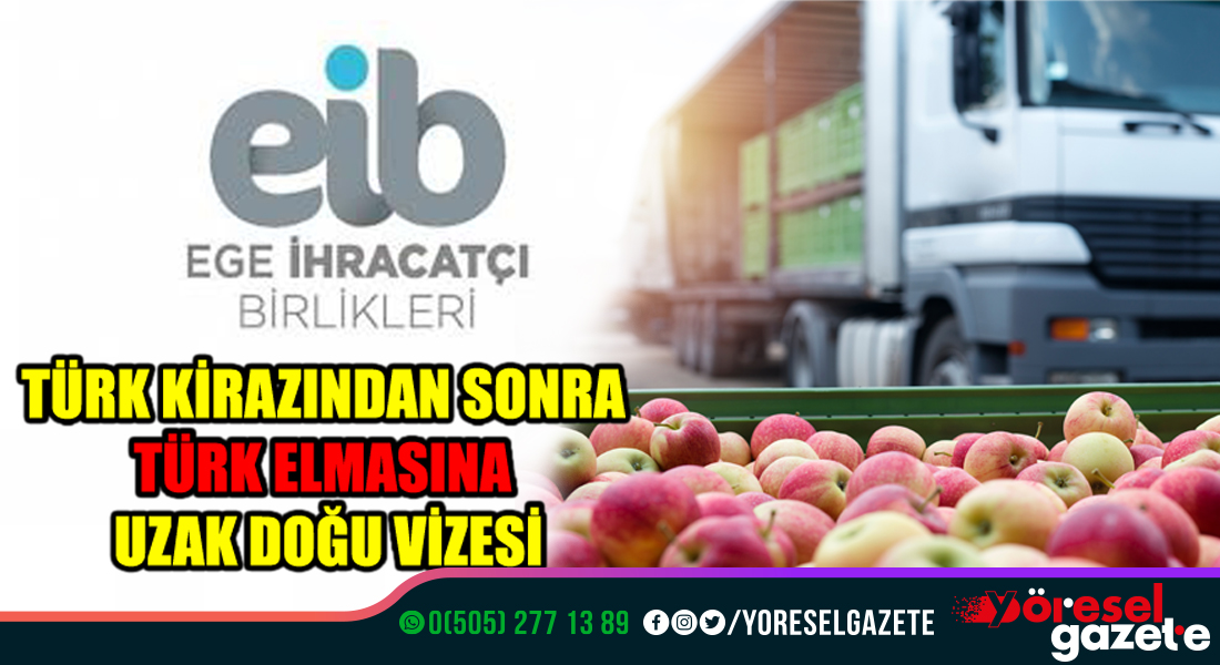TÜRK KİRAZINDAN SONRA TÜRK ELMASINA UZAK DOĞU VİZESİ