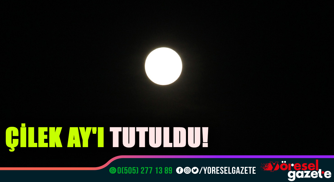 ÇİLEK AY’I TUTULDU!