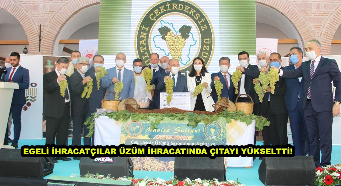 EGELİ İHRACATÇILAR ÜZÜM İHRACATINDA ÇITAYI YÜKSELTTİ