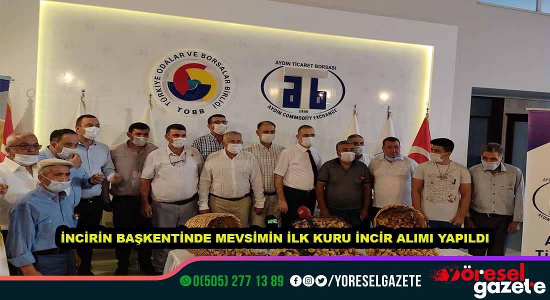 İNCİRİN BAŞKENTİNDE MEVSİMİN İLK KURU İNCİR ALIMI YAPILDI