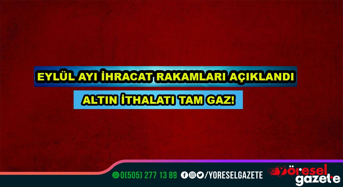 ALTIN İTHALATI TAM GAZ!