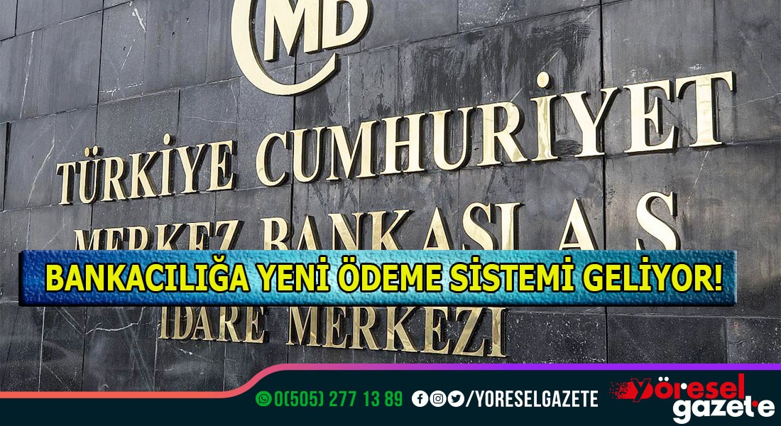 BANKACILIĞA YENİ ÖDEME SİSTEMİ GELİYOR!