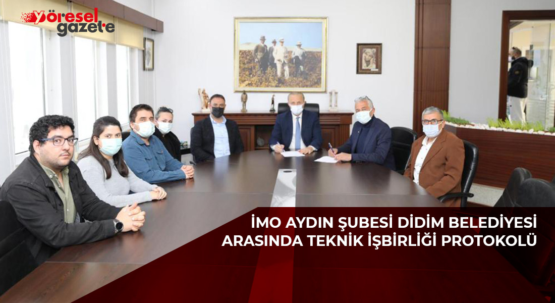 İMO AYDIN İLE DİDİM BELEDİYESİ ARASINDA TEKNİK İŞBİRLİĞİ PROTOKOLÜ İMZALANDI