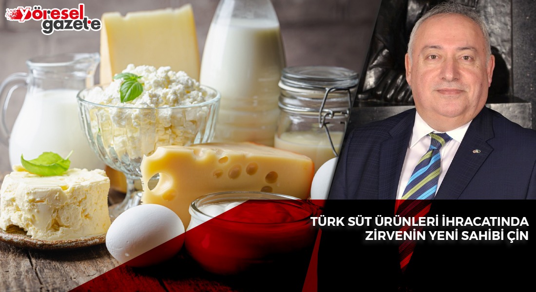 TÜRK SÜT ÜRÜNLERİ İHRACATINDA ZİRVENİN YENİ SAHİBİ ÇİN