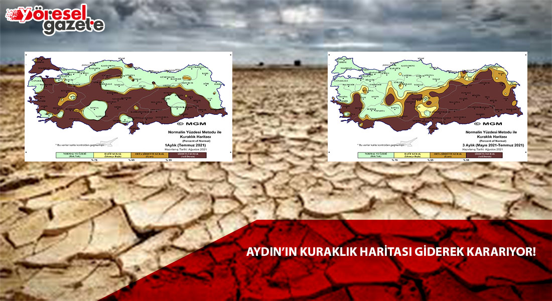 AYDIN’IN KURAKLIK HARİTASI GİDEREK KARARIYOR!