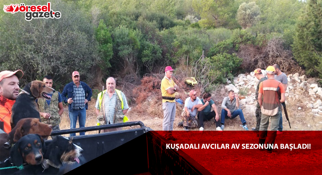 KUŞADALI AVCILAR AV SEZONUNA BAŞLADI!