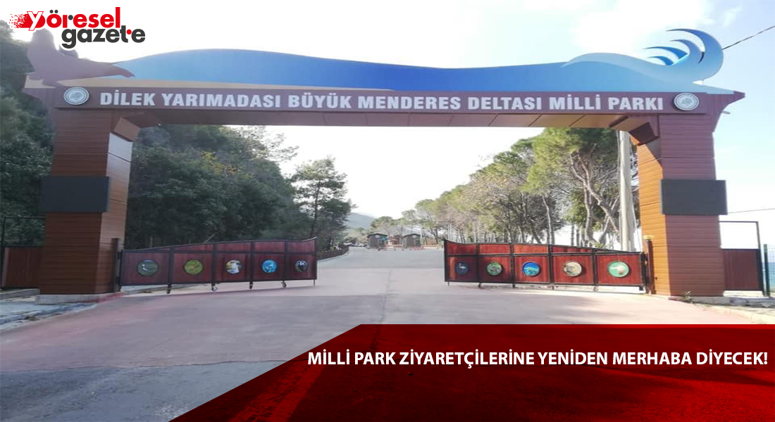 MİLLİ PARK ZİYARETÇİLERİNE YENİDEN MERHABA DİYECEK!