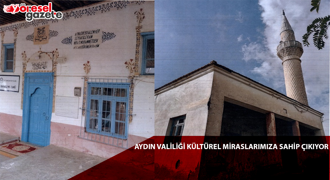 AYDIN VALİLİĞİ KÜLTÜREL MİRASLARIMIZA SAHİP ÇIKIYOR
