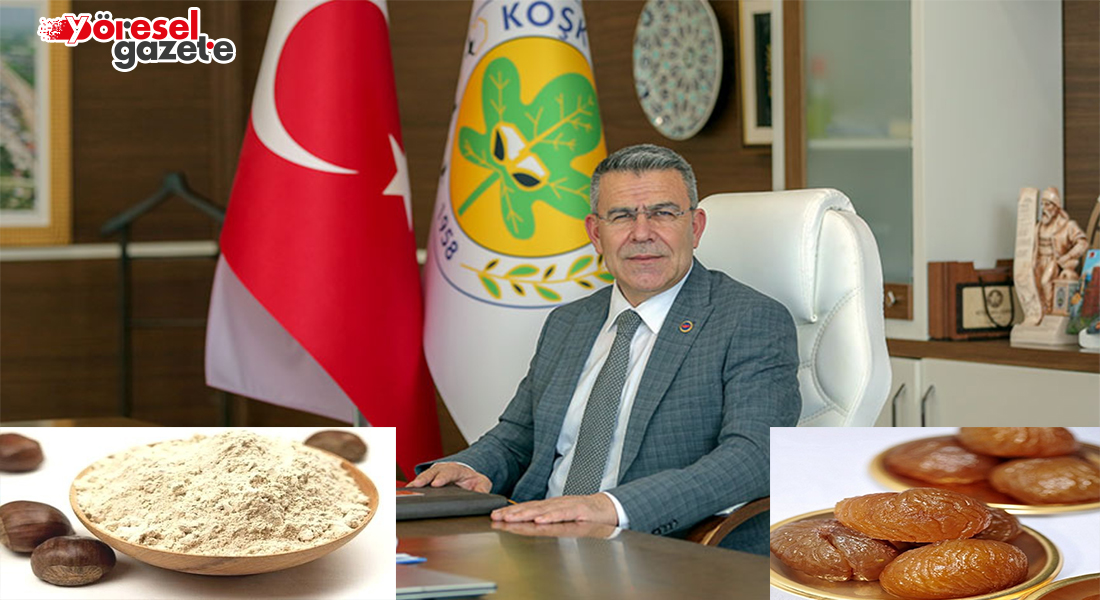 KÖŞK BELEDİYESİ KESTANE UNU TESİSLERİ İÇİN İLK ADIMI ATTI!