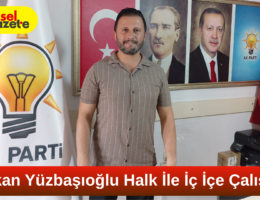 Başkan Yüzbaşıoğlu ”Halkla İç İçe Çalışıyoruz”