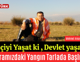 Çiftçiyi Yaşat ki , Devlet Yaşasın