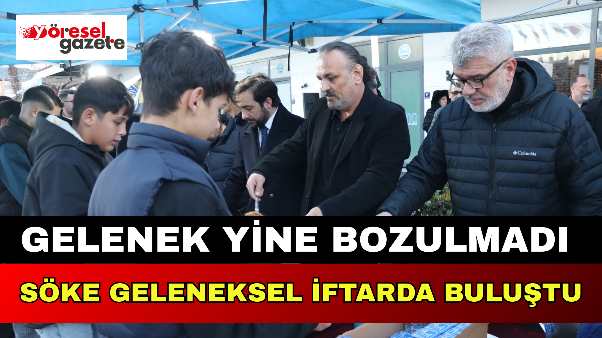 SÖKE GELENEKSEL İFTARDA BULUŞTU